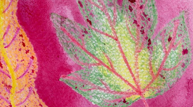 Fantastical Leaves with Wax Resist. Monday, July 11 @ 3:30 PM.